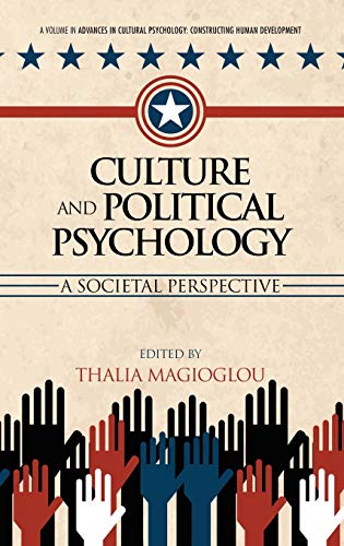 Culture and Political Psychology: A Societal Perspective (Hc) (Advances in Cultural Psychology: Constructing Human Development)