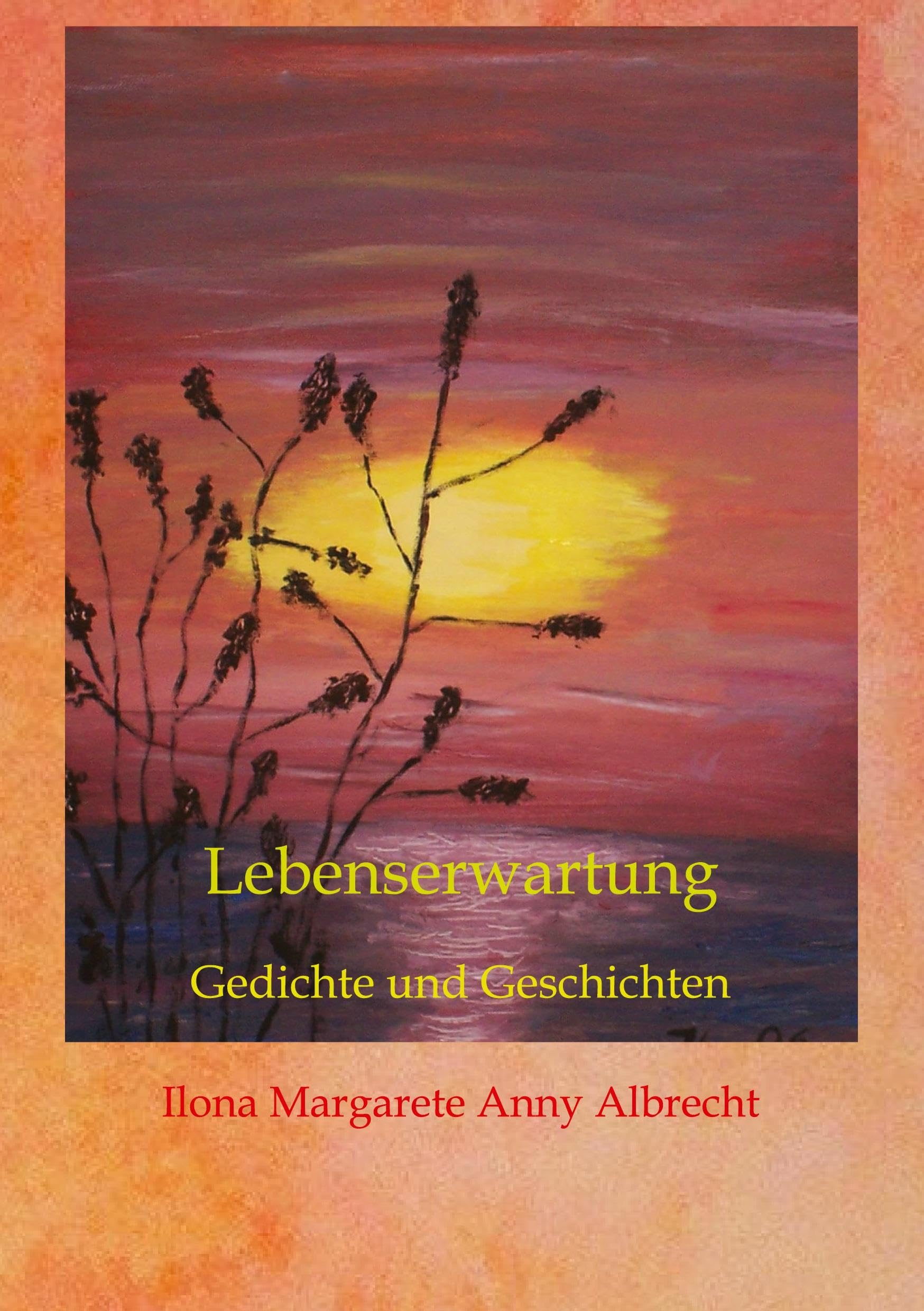 Lebenserwartungen: Gedichte und Geschichten
