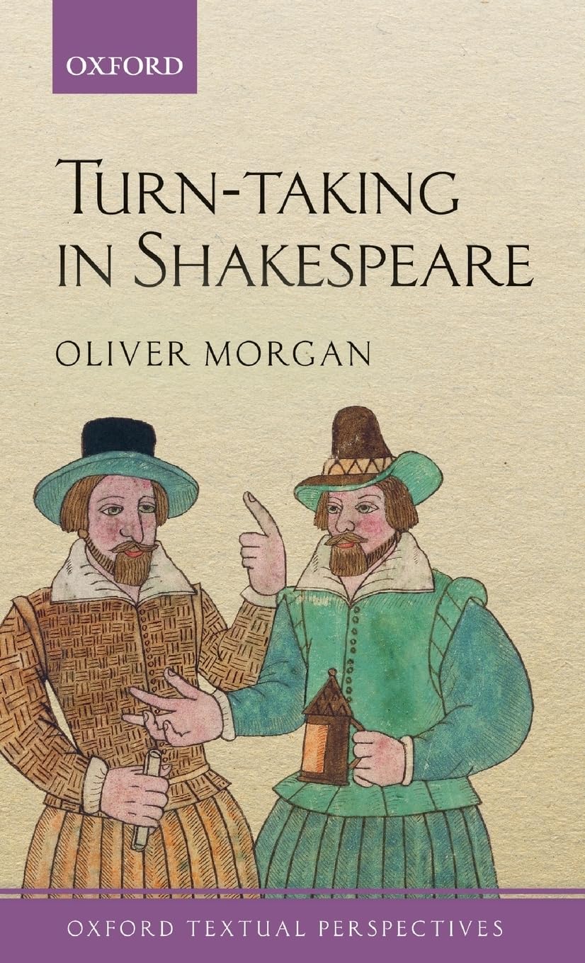 Turn-Taking in Shakespeare (Oxford Textual Perspectives)