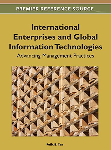 International Enterprises and Global Information Technologies: Advancing Management Practices