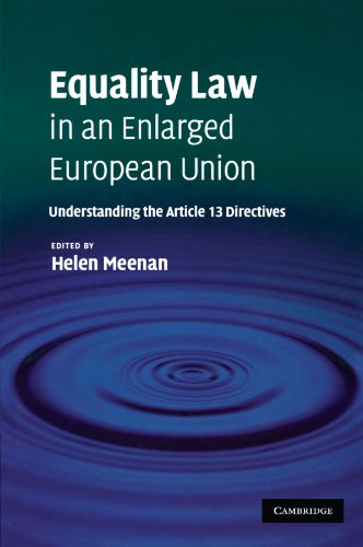 Equality Law in an Enlarged European Union: Understanding the Article 13 Directives