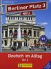 Berliner Platz 3 NEU in Teilbänden - Lehr- und Arbeitsbuch Teil 2 mit Audio-CD und "Im Alltag EXTRA": Deutsch im Alltag