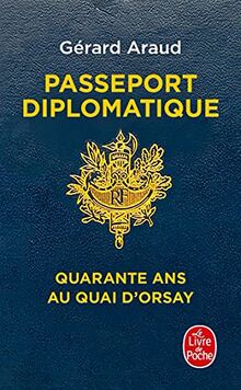 Passeport diplomatique : quarante ans au Quai d'Orsay