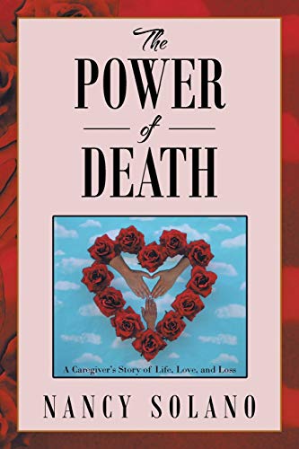 The Power of Death: A Caregiver's Story of Life, Love, and Loss