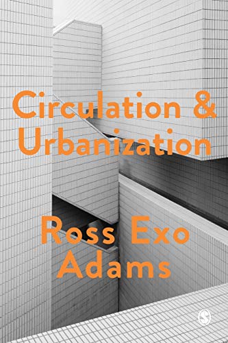 Circulation and Urbanization (Society and Space)