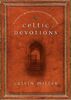 CELTIC DEVOTIONS: A Guide to Morning and Evening Prayer