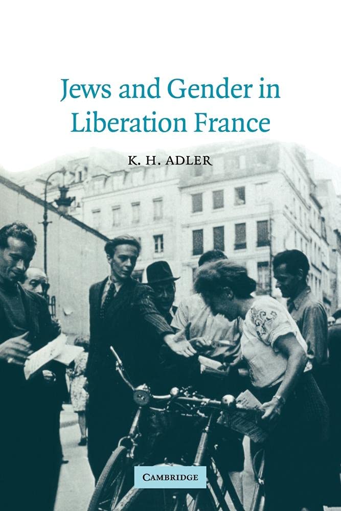 Jews and Gender Liberation France (Studies in the Social And Cultural History of Modern Warfare)