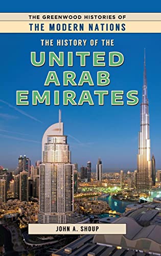 The History of the United Arab Emirates (The Greenwood Histories of the Modern Nations)