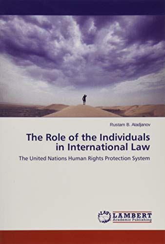 The Role of the Individuals in International Law: The United Nations Human Rights Protection System
