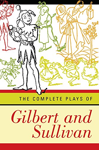 Gilbert, William Schwenck The Complete Plays Of Gilbert And Sullivan