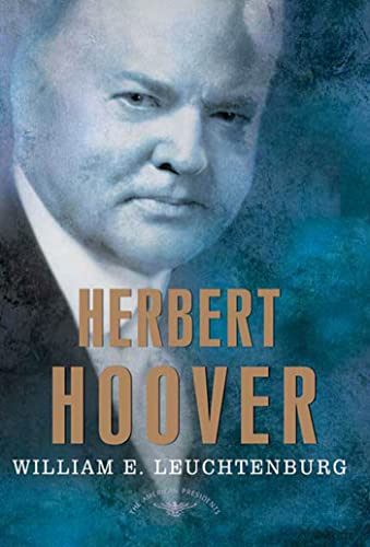 Leuchtenburg, William E. Herbert Hoover (American Presidents)