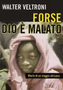 Forse Dio E' Malato. Diario Di Un V