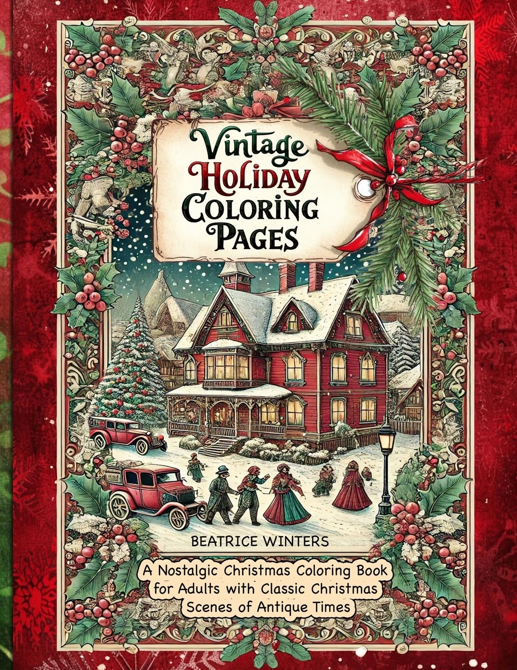 Beatrice Winter Vintage Holiday Coloring Pages, Relax And Unwind With Old World Christmas Designs And Classic Holiday Art For A Timeless Coloring Experience