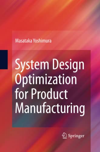 System Design Optimization for Product Manufacturing