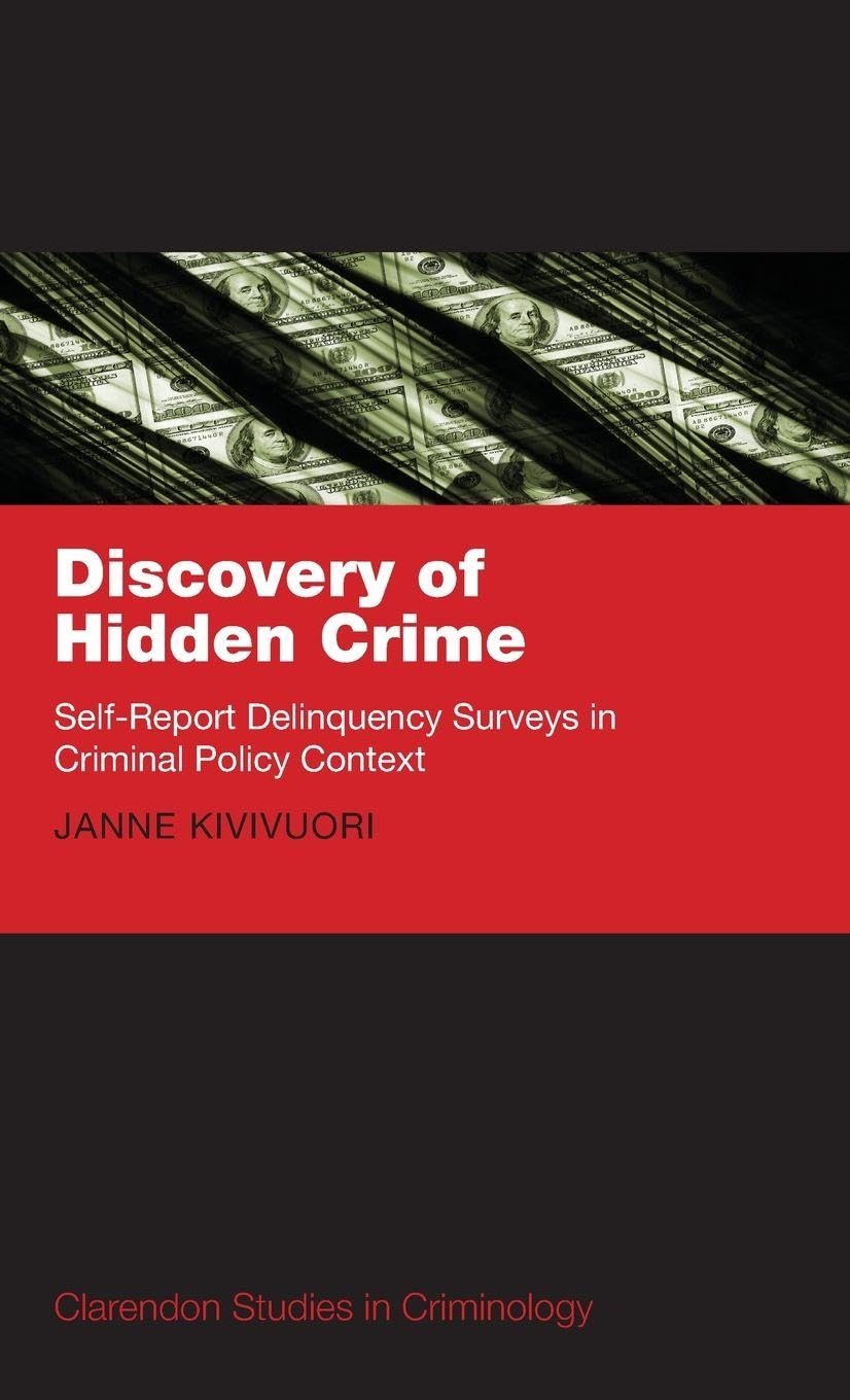 DISCOVERY OF HIDDEN CRIME CSC: M C (Clarendon Studies in Criminology)