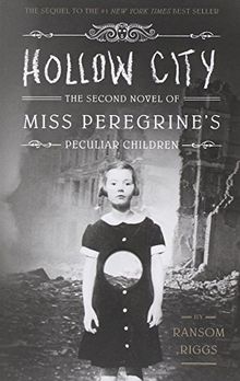 Hollow City (EXP): The Second Novel of Miss Peregrine's Peculiar Children