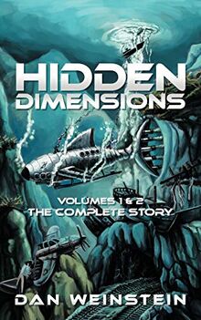 Hidden Dimensions: Volumes 1 And 2 - The Complete Story