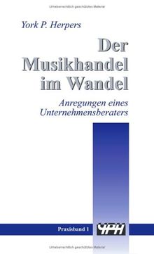 Der Musikhandel im Wandel - Anregungen eines Unternehmensberaters