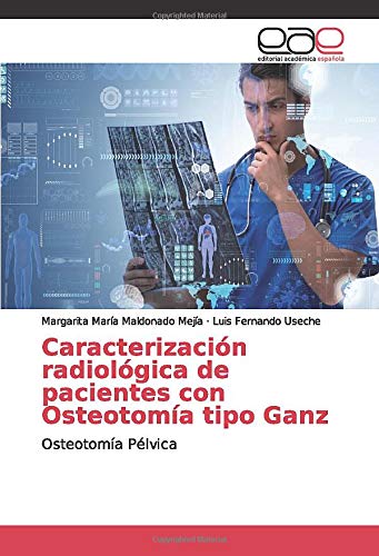Caracterización radiológica de pacientes con Osteotomía tipo Ganz: Osteotomía Pélvica