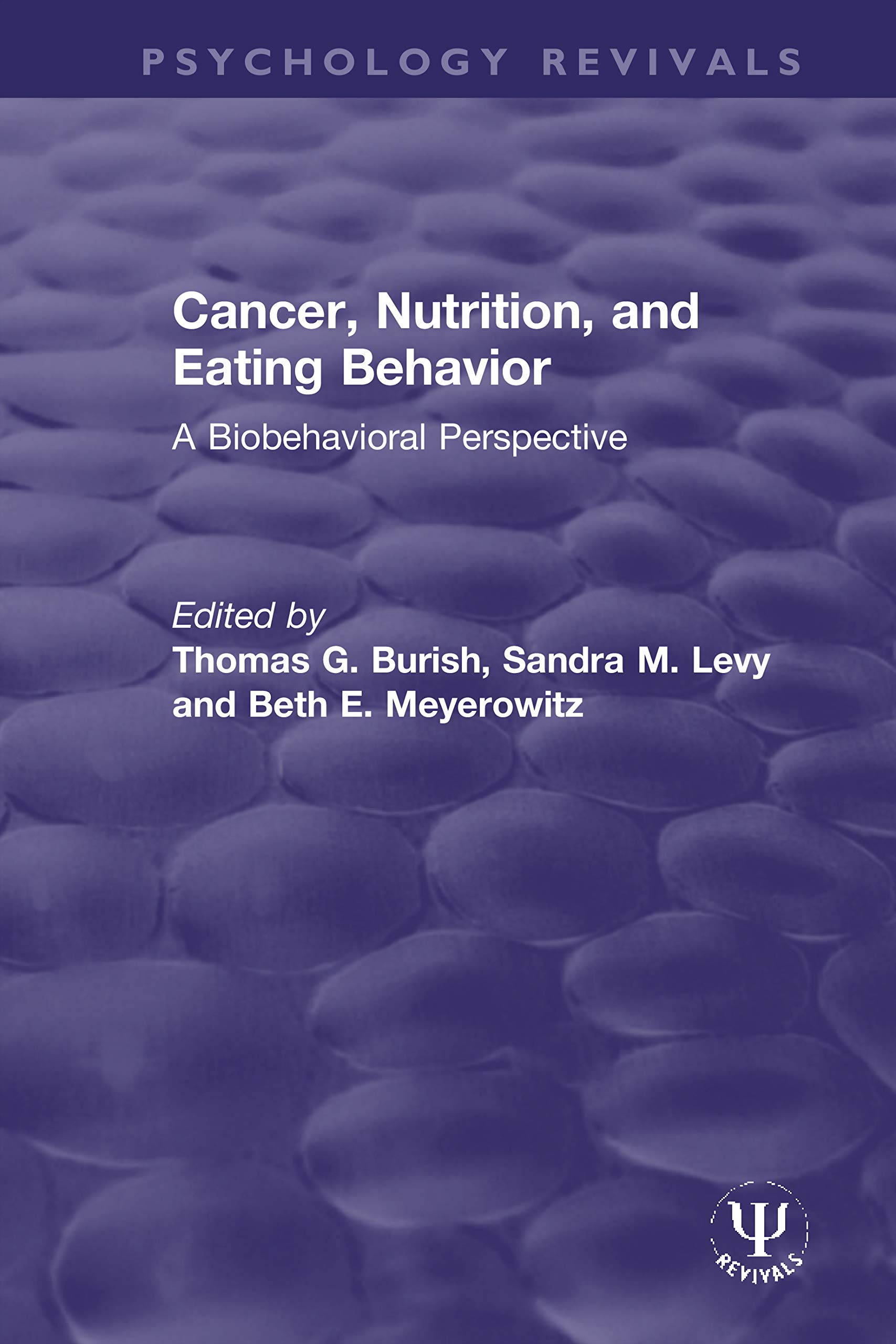 Cancer, Nutrition, and Eating Behavior: A Biobehavioral Perspective (Psychology Revivals)