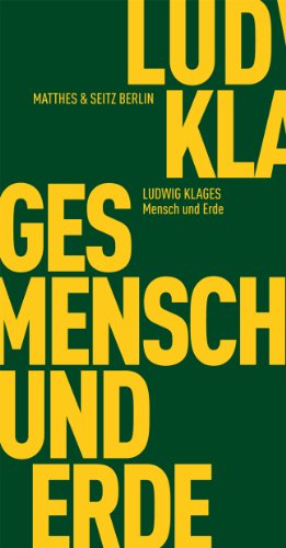Klages, Ludwig: Mensch und Erde