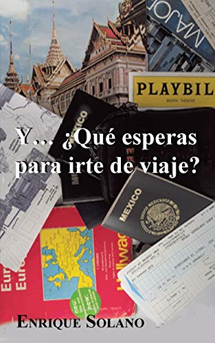 Y... Que Esperas Para Irte de Viaje?