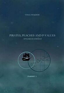 Pirates, Peaches and P-values Parrrt 2: Stylish Statistics!