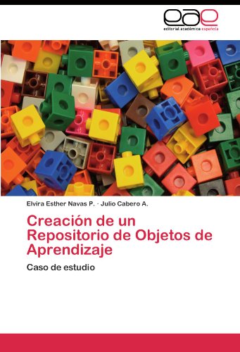Creación de un Repositorio de Objetos de Aprendizaje: Caso de estudio