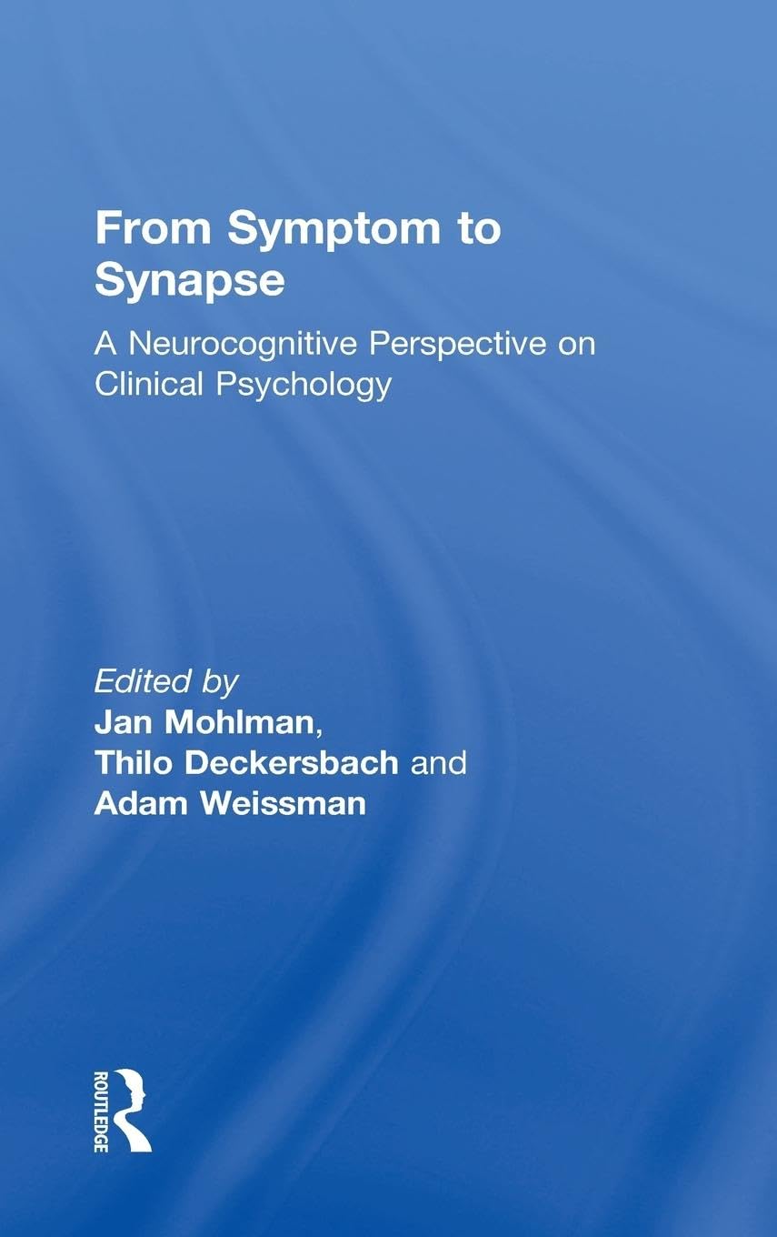 From Symptom to Synapse: A Neurocognitive Perspective on Clinical Psychology