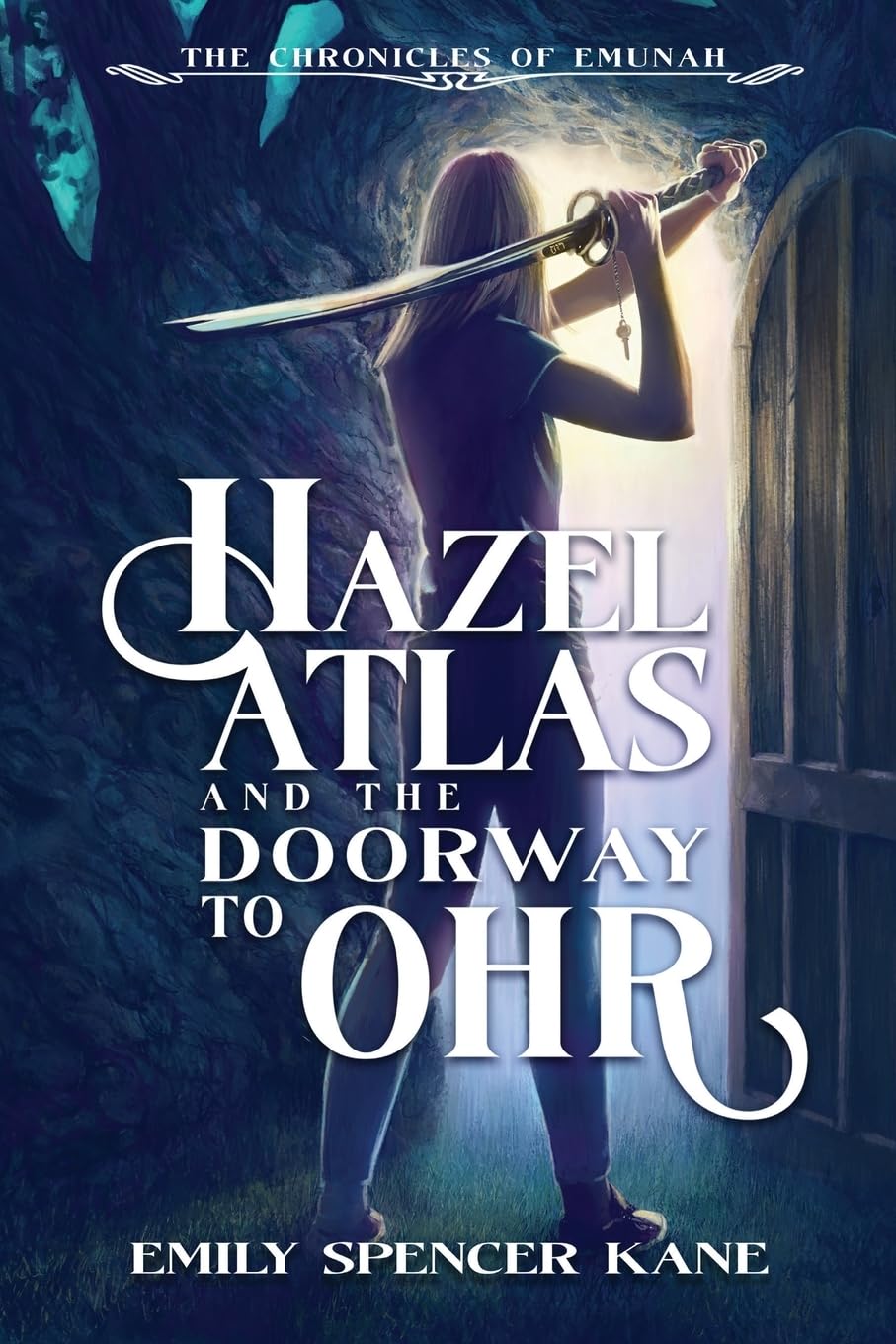 Hazel Atlas and the Doorway to Ohr (The Chronicles of Emunah, Band 1)