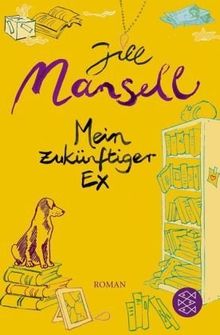 Mein zukünftiger Ex: Roman