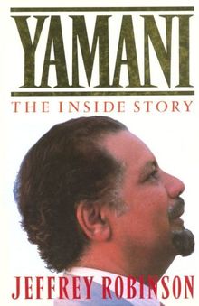 Yamani: The Inside Story