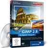 GIMP 2.8 für digitale Fotografie - Das Praxis-Training