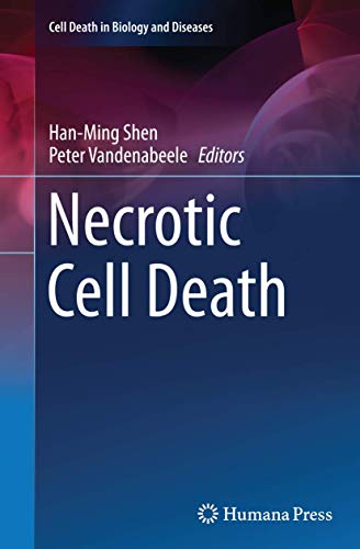 Necrotic Cell Death (Cell Death in Biology and Diseases)