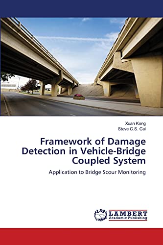 Framework of Damage Detection in Vehicle-Bridge Coupled System: Application to Bridge Scour Monitoring