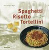 Spaghetti, Risotto & Tortellini