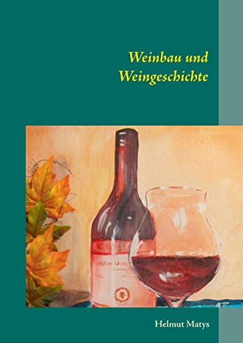 Weinbau und Weingeschichte