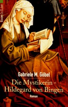 Die Mystikerin: Hildegard von Bingen.