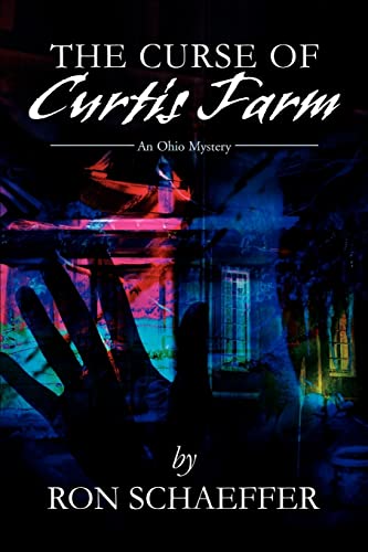 The Curse of Curtis Farm: An Ohio Mystery