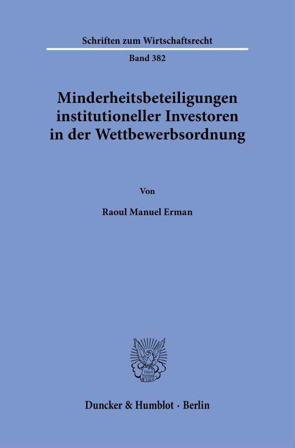 Minderheitsbeteiligungen institutioneller Investoren in der Wettbewerbsordnung