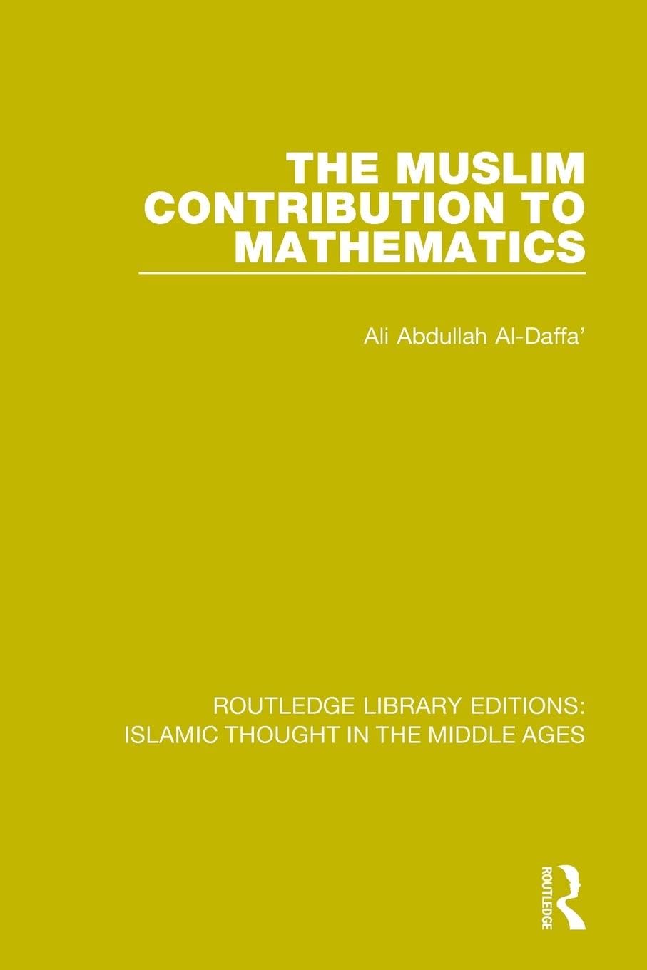 Al-Daffa', Ali Abdullah The Muslim Contribution To Mathematics