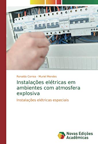 Instalações elétricas em ambientes com atmosfera explosiva: Instalações elétricas especiais