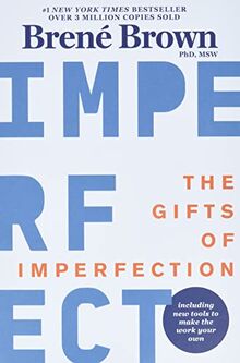 The Gifts of Imperfection: 10th Anniversary Edition: Features a new foreword and brand-new tools