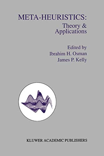 Meta-Heuristics: Theory and Applications