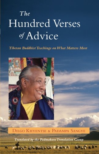 The Hundred Verses of Advice: Tibetan Buddhist Teachings on What Matters Most (Shambhala Pocket Classics)