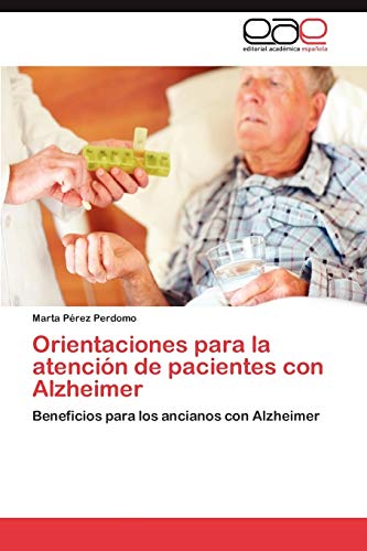 Orientaciones para la atención de pacientes con Alzheimer: Beneficios para los ancianos con Alzheimer
