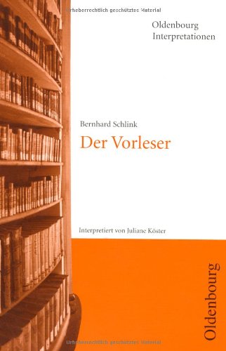 Der Vorleser. Interpretationen von Bernhard Schlink