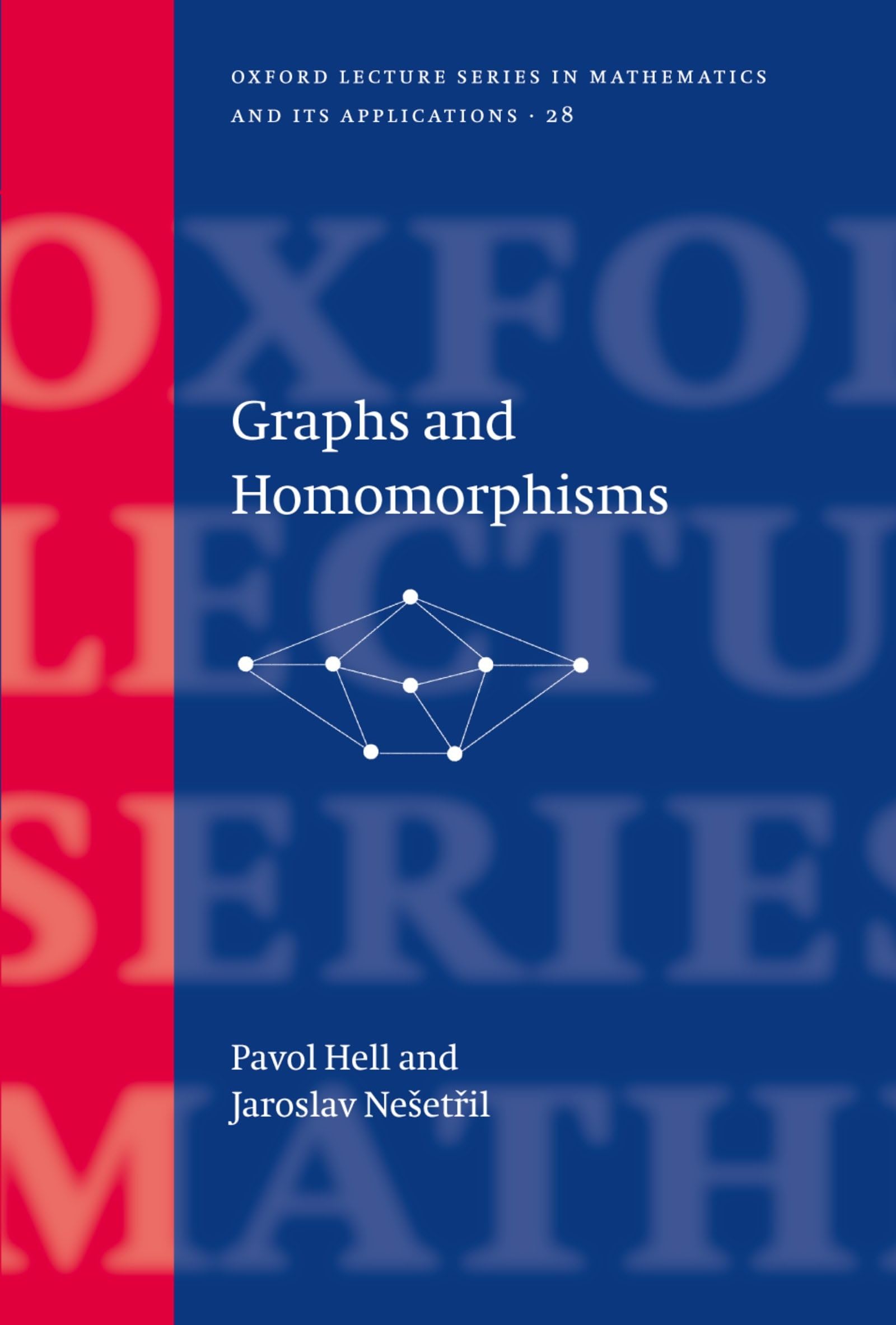 Graphs and Homomorphisms (Oxford Lecture Series in Mathematics and Its Applications, 28, Band 28)