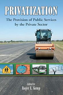 Privatization: The Provision of Public Services by the Private Sector