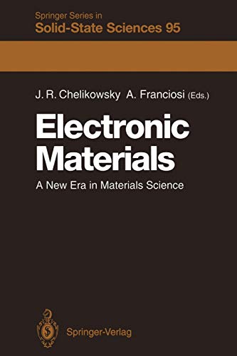 Electronic Materials: A New Era in Materials Science (Springer Series in Solid-State Sciences, 95, Band 95)